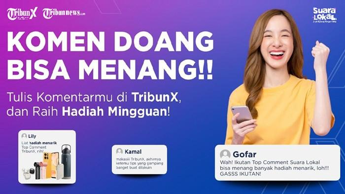 Nulis Komentar Bisa Dapat Hadiah? Cuma di Top Comment TribunX