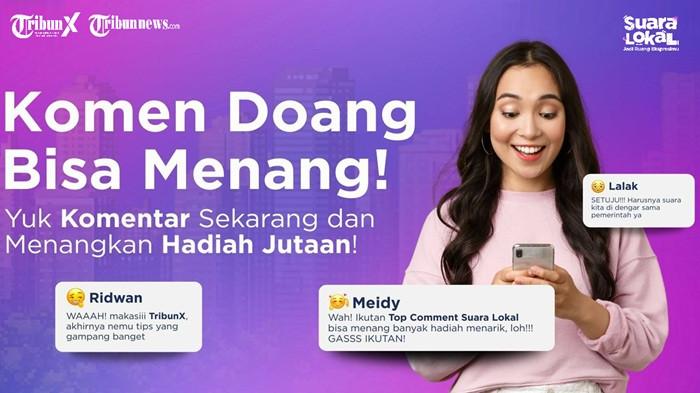 Top Comment TribunX Hadirkan Ruang Diskusi Aktif Sekaligus Kesempatan Dapat Hadiah Menarik