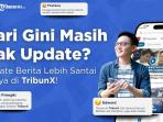 Update Berita Nggak Harus Ribet, Sekarang Bisa Lewat Video di TribunX